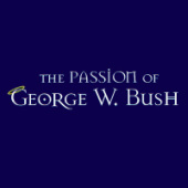 Passion of George W. Bush Herin & Terry