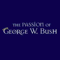 Passion of George W. Bush Herin & Terry